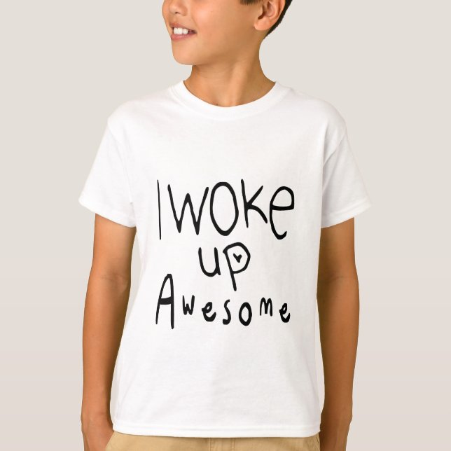 I Woke Up Awesome Kids Unisex Tee (Front)