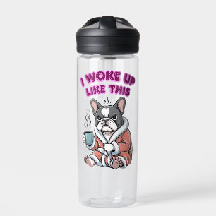 I Woke Up Like This French Bulldog Coffee Grumpy Water Bottle