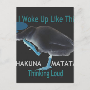 I Woke up Like This Hakuna Matata Postcard