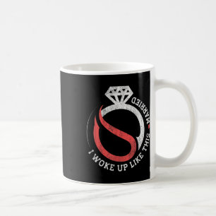 I Woke Up Like This Married Groom New Bride New Hu Coffee Mug