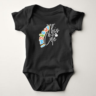 I Woke Up This Cute Baby Gift for Baby Shower Bodysuit