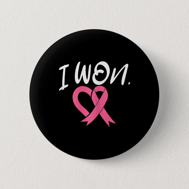 I Won Breast Cancer Awareness Support Pink Ribbon  6 Cm Round Badge (Front)