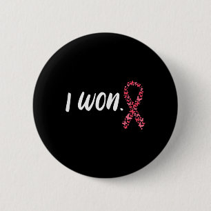 I Won Breast Cancer Awareness Support Pink Ribbon  6 Cm Round Badge