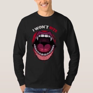 I Won’t Bite Vampire Teeth Red Lips Scary Monster  T-Shirt