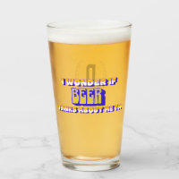 "I Wonder if Beer..."  Monogram 