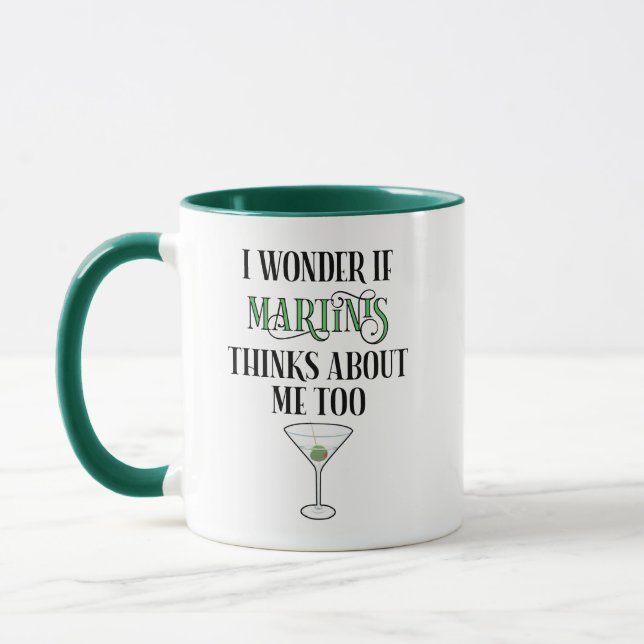 I Wonder If Martinis Thinks About Me Too Mug (Left)