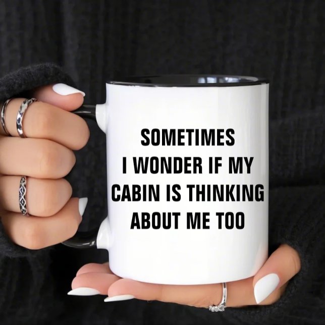 I Wonder If My Cabin Thinking About Me Too Mug (Creator Uploaded)