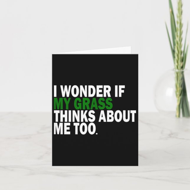 I Wonder If My Gr Thinks About Me Too Funny Plant  Card (Front)