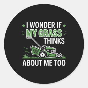 I Wonder If My Gr Thinks About Me Too Funny Plant Classic Round Sticker