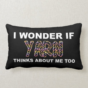 I Wonder If Yarn Thinks About Me Too Knitting Lumbar Cushion