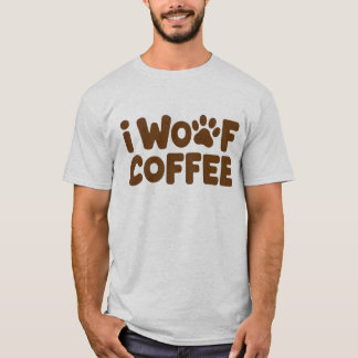 I Woof Coffee Funny Dog Lover T-Shirt