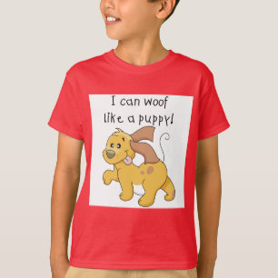 I Woof Like a Puppy Tshirts and Gifts