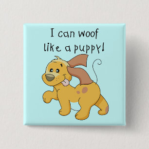 I Woof Like a Puppy Tshirts and Gifts 15 Cm Square Badge