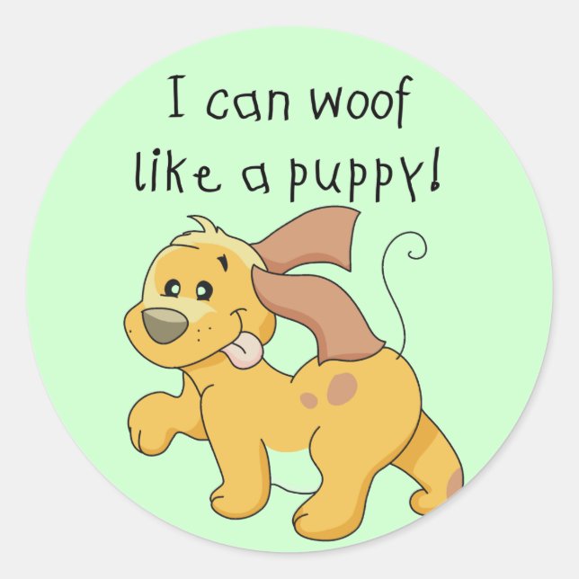 I Woof Like a Puppy Tshirts and Gifts Classic Round Sticker (Front)