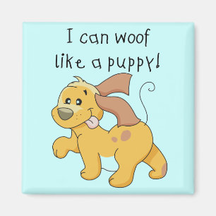 I Woof Like a Puppy Tshirts and Gifts Magnet