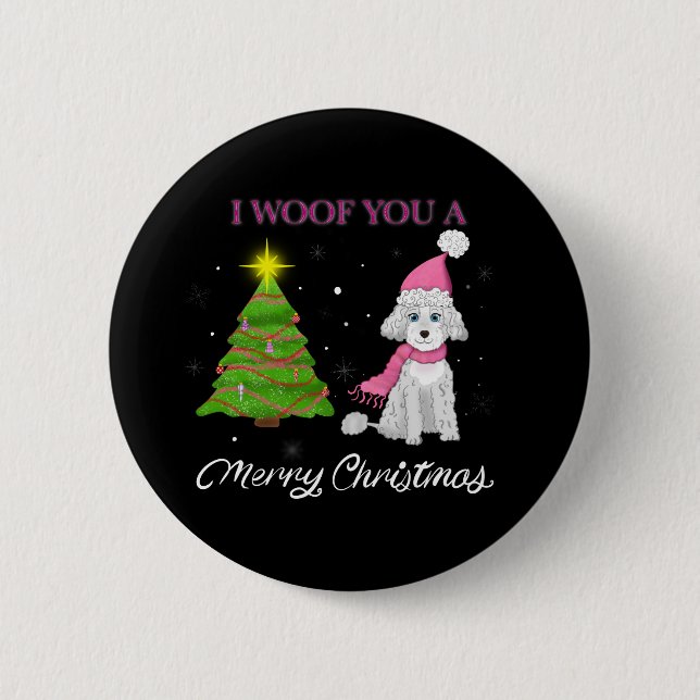 I Woof You A Merry Christmas Cute Poodle Button (Front)
