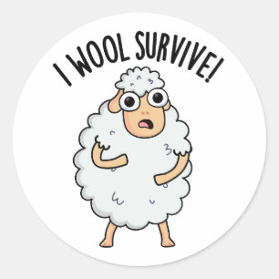 I Wool Survive Funny Sheep Pun  Classic Round Sticker