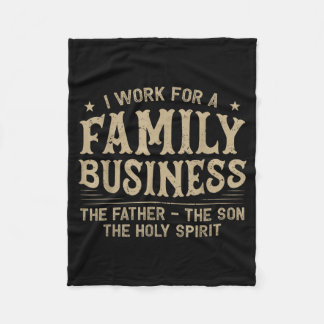 I Work For A Family Business Christian Trinity Fleece Blanket