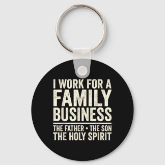 I Work For A Family Business The Father The Son Key Ring