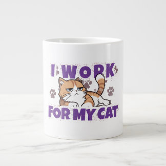 I Work for My Cat – Funny Gift for Cat Owners & Pe Large Coffee Mug