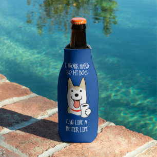 I work hard bottle cooler