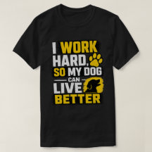 I Work Hard Dog Lover Quote Design