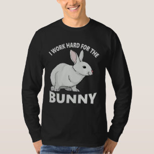 I Work Hard for the Bunny  Rabbit Animal Love Appa T-Shirt
