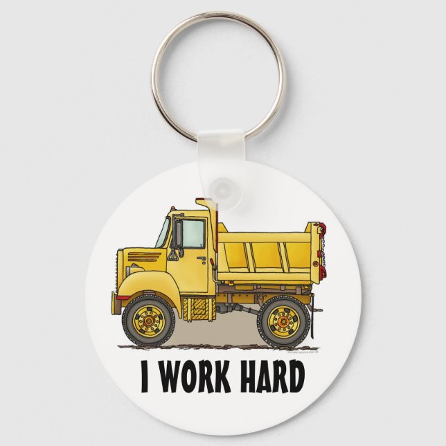 I Work Hard Little Dump Truck Key Chain (Front)