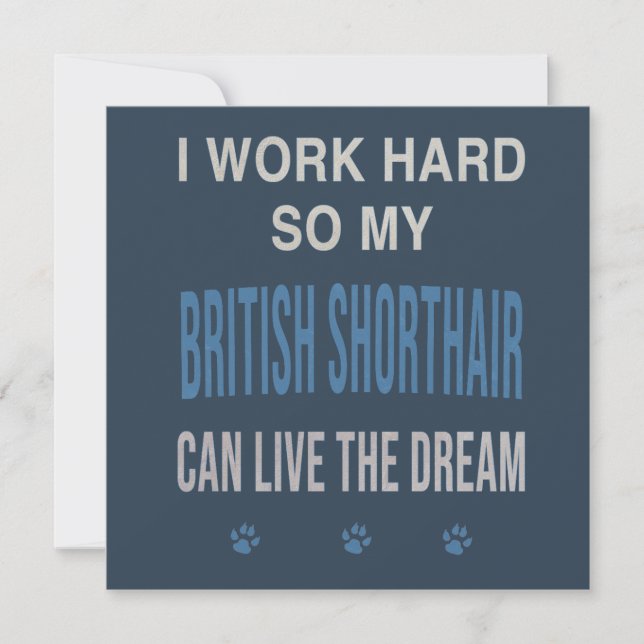 I Work Hard So My British Shorthair Invitation (Front)