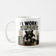 I Work Hard So My Cat Can Have A Better Life Funny