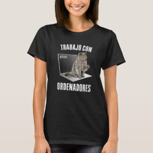 I Work On Computers Cat Owner 2 T-Shirt