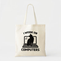 I Work On Computers Funny Cat Lover