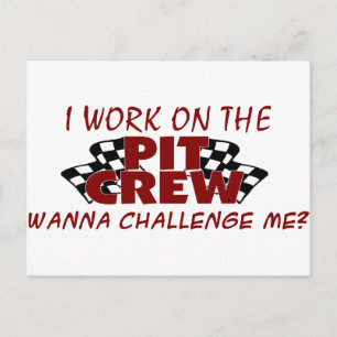 I Work On The Pit Crew, Wanna Challenge me? Postcard