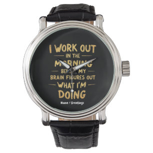  I Work Out in the Morning Before My Brain Funny  Watch