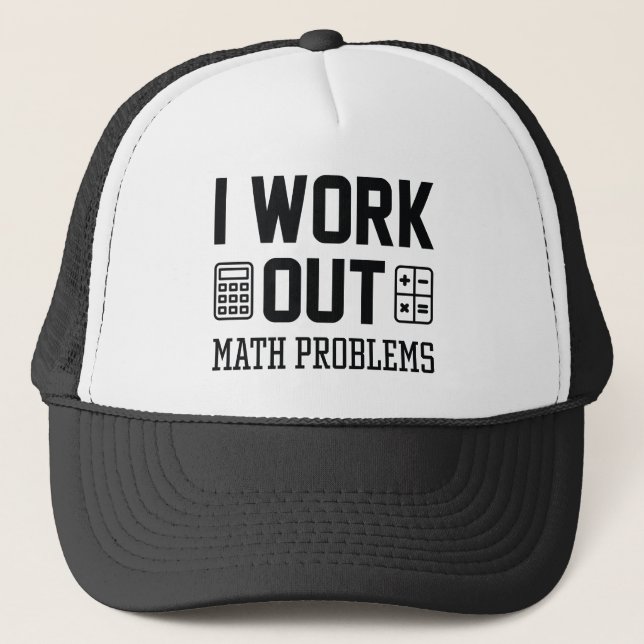 I Work Out Math Problems Trucker Hat (Front)