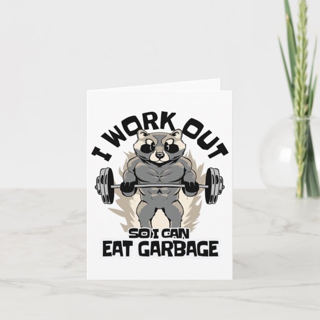 I Work Out So I Can Eat Garbage Racoon Fitness Mu Card (Front)