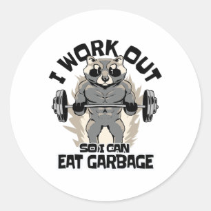 I Work Out So I Can Eat Garbage Racoon Fitness Mu Classic Round Sticker