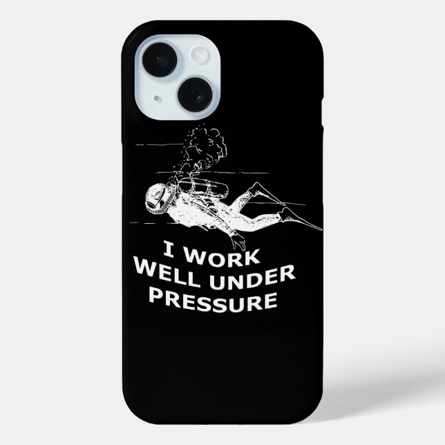 I Work Well Under Pressure (Scuba Diving) Case-Mate iPhone Case (Back)