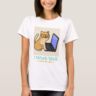 I Work Well with My Cat Work From Home T-Shirt