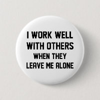 I Work Well With Others