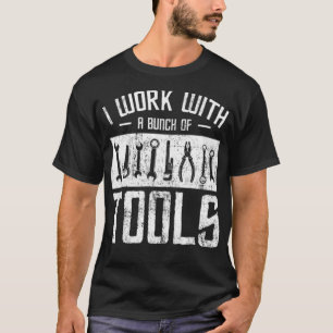 I Work WIth A Bunch Of Tools donut party pirate sh T-Shirt
