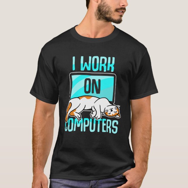 I Work With Computers WFM Cat Mum Dad Kitten  Pet T-Shirt (Front)