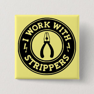 I Work With Strippers #USAPatriotGraphics © 15 Cm Square Badge
