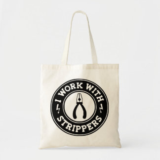 I Work With Strippers #USAPatriotGraphics © Tote Bag