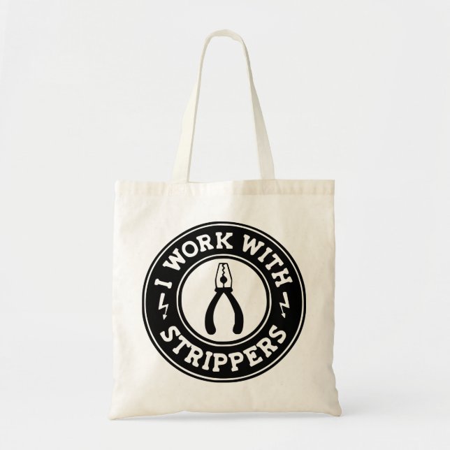 I Work With Strippers  #USAPatriotGraphics  © Tote Bag (Front)