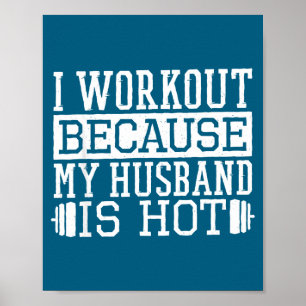 I Workout Because Husband Women's Fitness Poster