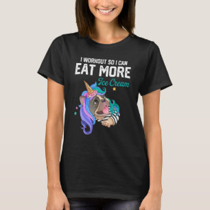 I Workout So I Can Eat More Ice Cream Pet Dogs Uni T-Shirt