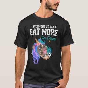 I Workout So I Can Eat More Ice Cream Pet Dogs Uni T-Shirt