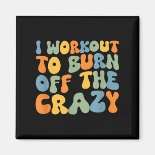 I Workout To Burn Off The Crazy Funny Workout Moti Magnet