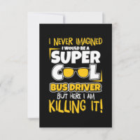 I Would Be A Super Cool Bus Driver